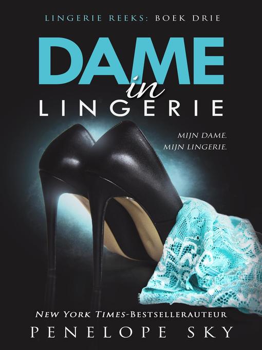 Title details for Dame in Lingerie by Penelope Sky - Available